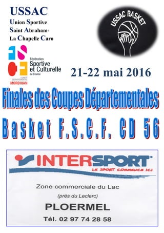 USSAC
Union Sportive
Saint Abraham-
La Chapelle Caro
21-22 mai 2016
 