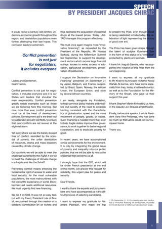 SPEECH
                                                           BY PRESIDENT JACQUES CHIRAC

[$!="#)*!0':.:'!-!/'%$#08R")*!/"%1./$+!#%-         $&#,!4-/.).$-$'*!$&'!-/B#.,.$."%!"4!',,'%$.-)!        $"! 60','%$! $&'! @0.F'+! ':'%! $&"#7&! U.=-).
*'05.%'!'/"%"5./!70"=$&!$&0"#7&"#$!$&'!            *0#7,! -$! $&'! )"=',$! 60./',2! E"*-8+! cK[-         .,!9'.%7!/')'90-$'*!.%![%*.-!$"*-8+!$&'!/'-
0'7."%+!-%*!*',$-9.).F'!6"6#)-$."%,!':'%!          E>[U!5-%-7',!$&.,!60"70-5!'44'/$.:')82                )'90-$."%!"4!).7&$!0'60','%$.%7!$&'!:./$"08!
4#0$&'0+! *',$0"8.%7! $&'.0! )-,$! &"6',2! E&.,!                                                         "4!7""*!":'0!':.)2
/"%4#,."%!)'-*,!$"!';$0'5.,52                      '!5#,$!"%/'!-7-.%!.5-7.%'!5"0'!_.%%"-
                                                   :-$.:'! (%-%/.%7`+! -,! 0'B#',$'*! 98! $&'!           E&'!@0.F'!&-,!9''%!7.:'%!,&-6'!$&0"#7&!
                                                   @0',.*'%$! "4! $&'! S'6#9)./+! P02! K./")-,!          $&'! $-)'%$! "4! ,/#)6$"0! b#,5-%'! H-=
          -'(P,/+"3.%L%(+,'("                      H-0<"F8+! *#0.%7! $&'! P.))'%%.#5! H#55.$!            .%!$&'!4"05!"4!$&.,!,$-$#'!"4!-!_/&.)*!)'-4`!
                                                   )-,$! H'6$'59'0+! $"! ,#66"0$! $&'! *':')"6-          60"$'/$'*!98!6)-%$,!-%*!-%.5-),2
                     ,G"('+"Q6G+"                  5'%$!,'/$"0,!=&./&!0'B#.0'!)-07'!(%-%/.-)!
               I'."(%H'+,*+'.GR"                   "#$)-8,G!-//',,!$"!=-$'0+!-//',,!$"!'*#-              [!$&-%<!P02!K-7#.9!H-=.0.,+!=&"!&-,!,#6-
                                                   /-$."%+! -70./#)$#0-)! *':')"65'%$+! 60','0-          6"0$'*!$&'!.%.$.-$.:'!"4!$&.,!@0.F'!40"5!$&'!
         ,+",(/46)%G"%L%.7'(%                      :-$."%!"4!9."*.:'0,.$8e                               :'08!9'7.%%.%72

                                                   [! ,#66"0$! $&'! Declaration on Innovative            [! =-%$! $"! ';60',,! -))! 58! 70-$.$#*'
W-*.',!-%*!X'%$)'5'%+                              Financing1! 60','%$'*! "%! H'6$'59'0! MN!             $"!P02!d&-).)!>)R9#%%.-!-%*!&.,!4-$&'0!>9*#)!
U'-0!30.'%*,+                                      98! A-6-%+! ^')7.#5+! -%*! 30-%/'+! ,#66"0-           -&-9!>)R9#%%.-+!=&"!&-:'!/"5'!',6'-
                                                   $'*!98!^0-F.)+!H6-.%+!K"0=-8+!$&'!>40./-%!            /.-))8!40"5![0-B+!$"*-8!-!9-$$'0'*!/"#%$08a
?"%1./$! 60':'%$."%! .,! %"$! T#,$! 4"0! %'7"-     c%."%+! $&'! Y#0"6'-%! c%."%+! -%*! ,""%              -,!='))!-,!$"!$&'!3"#%*-$."%!4"0!$&'!P'-
$.-$"0,+!.$!.%/)#*',!':'08"%'!-%*!.$!.,!"#0!       98!,':'0-)!>40./-%!/"#%$0.',2                         5"08! "4! $&'! H&"-&+! =&"! 7-:'! #,! $&'.0!
H$-$',! -%*! )'-*'0,! $&-$! ,&"#)*'0! $&'!                                                               ,#66"0$!$&.,!8'-02
5-.%! 0',6"%,.9.).$82! ?"%1./$! 60':'%$."%!        [! -5! 0'-*8+! -)"%7,.*'! 58! 3"%*-$."%+
70'-$)8! %''*,! ';-56)',! ,#/&! -,! $&",'!         $"!&')6!/"%:.%/'!6")./8!5-<'0,!-%*!5"9.-              [!$&-%<!H$'6&'%!P-0$.%!4"0!&",$.%7!#,!&'0'+!
='! -0'! &"%"0.%7! &'0'! $&.,! 5"0%.%72! ^#$!      ).F'! /.:.)! ,"/.'$8! "4! $&'! %''*! $"! ',$-9).,&!   .%!$&'!?)-#*'!W':.!H$0-#,,!-56&.$&'-$'02
%"=+! 5"0'! $&-%! ':'0+! /"%1./$! 60':'%$."%!      4#%*.%7! /"%,.,$'%$! =.$&! $&'! /&-0-/$'0.,-
5#,$! 9'! -$! $&'! &'-0$! "4! *':')"65'%$!         $./,!"4!7)"9-).F-$."%G!,6''*!-%*!$&'!5-,,!            3.%-))8+!9'4"0'!,&'!,6'-<,+![!,-)#$'!@0',.-
6")./.',2!U':')"65'%$!-.*!.,!$&'!9',$!$"")         5":'5'%$! "4! 6'"6)'+! 7""*,+! "0! :-)#',2!           *'%$!Q-.0-!Q.<'R30'.9'07-+!=&"!&-,!*"%'!
$"!,#,$-.%-9)8!60':'%$!/"%1./$,+!$"!'%,#0'!        H#/&!(%-%/.%7!.,!%''*'*!5"0'!$&-%!':'0!               ,"!5#/&!,"!$&-$!W-$:.-!/"#)*!T".%!"#0!Y#-
$&-$!6-,$! /"%1./$,! -0'! %"$! 0':.:'*! -$! $&'!   $"!&')6!40-7.)'!,$-$',!.560":'!$&'.0!7":'0-           0"6'-%!&"5'2
,).7&$',$!-)-052                                   %-%/'+!$"!="0<!$"7'$&'0!4"0!9'$$'0!0'7."%-)!
                                                   /""6'0-$."%+!-%*!$"!'0-*./-$'!6":'0$8!4"0!            E&-%<!8"#2
g'$!':'08=&'0'!='!,''!$&'!9-0')8!*"#,'*!           7""*2
(0',! "4! /"%1./$+! 0'<.%*)'*! 98! $&'! ,/-%-
*-)! "4! 6":'0$8+! $&'! #%4-.0! *.,$0.9#$."%       [%! 0'/'%$! 8'-0,+! ='! &-:'! -//"56).,&'*!
"4!0',"#0/',+!*0-5-!-%*!5-,,! *.,-,$'0,!           ,.5.)-0!-/&.':'5'%$,!4"0!$&'!'%:.0"%5'%$2!
/-#,'*!98!/).5-$'!/&-%7'2                          [$! .,! "%)8! 98! .%$'70-$.%7! $&'! 7)"9-)! .,,#'!
                                                   "4! 6":'0$8! -%*! .%'B#-).$8! .%$"! "#0! 6#9)./!
U"!8"#!$&.%<!='!=.))!9'!-9)'!$"!5''$!$&'!          6")./.',+!$&-$!='!=.))!9'!-9)'!$"!0.,'!$"!$&'!
/&-))'%7'!)-#%/&'*!98!$&'!>h[P+!.4!='!4-.)!        /&-))'%7'!$&-$!/"%/'0%,!#,!-))2
$"!5''$!$&'!/&-))'%7',!"4!/).5-$'!/&-%7'!
.%!-!40-7.)'!-0'-!).<'!$&'!H-&')f                  [! ,$0"%7)8! &"6'! $&-$! $&'! XMJ+! =&./&! =.))!
                                                   9'! #%*'0! 30'%/&! 60',.*'%/8! -$! $&'! '%*!
@0':'%$.%7! /"%1./$! 5'-%,! '%4"0/.%7! $&'!        "4!$&'!5"%$&+!=.))!-%,='0!$&.,!0'B#',$!4"0!
4#%*-5'%$-)!0.7&$!"4!-//',,!$"!=-$'0!-%*!          ,").*-0.$8+! $&.,! #07'%$! 6)'-! 4"0! 6'-/'! -%*!
4""*! ,'/#0.$8+! 4"0! $&'! 5",$! :#)%'0-9)'!       ,'/#0.$82
6"6#)-$."%,+!$&'!5",$!5-)%"#0.,&'*+!=.$&!
$&'!)"=',$!).4'!';6'/$-%/8!.%!="0)*2!U':'-         U'-0!30.'%*,+
)"65'%$! -.*! %''*,! -**.$."%-)! 0',"#0/',2!
'!5#,$!#07'%$)8!(%*!%'=!(%-%/.%72                 [!=-%$!$"!$&-%<!$&'!';6'0$,!-%*!A#08!5'5-
                                                   9'0,!=&"!&-:'!-//"56-%.'*!#,!.%!$&'!*.4-
'!*.*!.$!.%!MJJi2![$!=-,!%"$!-%!'-,8!$-,<!        (/#)$!60"/',,!"4!,')'/$.%7!/-%*.*-$',2
9#$!=.$&!58!40.'%*+!@0',.*'%$!W#)-!"4!^0--
                                                                                                         1. On September 21, 2010 a meeting was held, dedica-
F.)+! ='! 6#,&'*! $&0"#7&! $&'! /0'-$."%! "4! -!   [! =-%$! $"! ';60',,! 58! 70-$.$#*'! $"! S--          !"#$!%$&''%()!&("$*')'+&',$-%.$#"("/%01"'!2$&'$0).)//"/$
,").*-0.$8! /"%$0.9#$."%! "%! -.0! $./<'$,! -%*!   T'%*0-! @-/&-#0.+! =&"! 5-*'! $&'! $0.6               to the UN Summit on Millennium Development Goals.




                                                                                                                                                            5
 