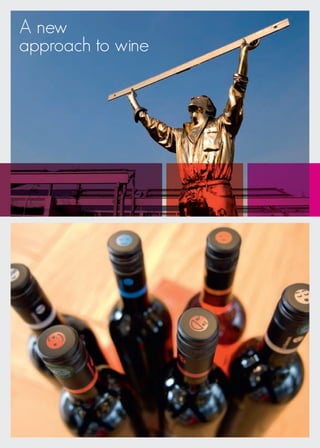 A new
approach to wine
 