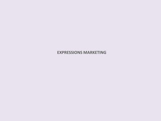 EXPRESSIONS	
  MARKETING	
  
 