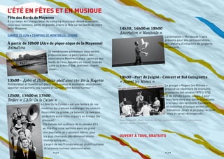 L’ÉTÉ EN FÊTES ET EN MUSIQUE
 Fête des Bords de Mayenne
 À l’occasion de l’inauguration du camping municipal rénové et embelli,
 nous vous convions, petits et grands, à faire la fête sur les bords de notre
 belle Mayenne.                                                                  14h30, 16h00 et 18h00
                                                                                 Association « Maraboule »
 Samedi 15 juin • Camping de Montreuil-Juigné                                                                               L’association « Maraboule » sera
                                                                                                                            présente pour des démonstrations,
 À partir de 10h00 (Aire de pique-nique de la Mayenne)                                                                      des ateliers d’initiations de jonglerie,
 Animations                                                                                                                 monocycle…
                                 De nombreuses animations vous seront
                                 proposées avec la participation des
                                 associations Montreuillaises : peintres des
                                 bords de l’eau, balades en canoë, toue de
                                  Loire ou à dos-d’âne, sketches, chants,                                                 ©DR



                                  clown…
                               ©DR

                                                                                 19h00 - Port de Juigné - Concert et Bal Guinguette
 13h00 - Apéro et Pique-nique géant avec vue sur la Mayenne                      « Nogent les Mômes »
 Restauration et buvette sur place, mais si vous le souhaitez, vous pouvez      ©DR                                         Le groupe « Nogent les Mômes »
 apporter vos paniers, vos nappes et surtout votre bonne humeur !                                                           propose un répertoire de chansons
                                                                                                                            populaires des années 1890 à 1950
 12h00, 15h00 et 17h00                                                                                                      et de danses (javas, valses…) pour
 Fanfare « L’Aile Ou la Cuisse »                                                                                             vous faire vivre une soirée inoubliable
©DR
                           « L’Aile Ou la Cuisse » est une fanfare de rue                                                    à la lueur des lampions. Canotiers
                                                                                                                             et costumes d’époque seront les
                           moderne qui s’amuse à mélanger les saveurs
                                                                                                                              bienvenus. Jouez le jeu jusqu’au bout,
                           musicales: ça groove, ça balance, ça swingue,                                                      vous en serez récompensés…
                           ça déchire aussi mais toujours en finesse (ou
                            presque) !                                           Daisy Radepont : chant, Sullivan Verrier : piano, Florent Havard : contrebasse,
                                                                                 Karine Lehoux : accordéon
                            Elle balade son auditoire de la planète 60’s
                            au Hip-Pop rural sarthois dans un grand
                             mix populaire, en y ajoutant même, pour
                             les plus chanceux, des démonstrations               Ouvert à tous, gratuits
                             chorégraphiques...
                              L’esprit de ces 9 musiciens est plutôt loufoque
                              et la bonne humeur communicative.
                                     •6•                                                                                        •7•
 