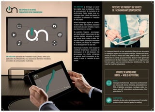 On création a développé un savoir
                                                                         faire digital dans la réalisation d’outils
                                                                                                                                 Présentez vos produits ou services
                    une expertise et des outils                                                                                   de façon innovante et interactive
                                                                         de communication, de marketing et de
                    pour Maîtriser votre communicatioN                   performance. Notre équipe vous ac-
                                                                         compagne dans l’étude des besoins, la
                                                                         conception, la réalisation et l’évolution
                                                                         de vos projets.
                                                                         Alliant technologie digitale et commu-
                                                                         nication ciblée, les solutions proposées
                                                                         deviennent alors de véritables moyens
                                                                         pour dynamiser vos ventes.
                                                                         Au quotidien, l’agence : accompagne
                                                                         ses clients dans la mise en place de leur
                                                                         stratégie digitale, scénarise et conçoit
                                                                         des projets photo, audio et vidéo, éla-
                                                                         bore des chartes graphiques innovantes
                                                                         et créatives, se charge de l’intégration
                                                                         et du développement de site web.
                                                                         Dynamique et créative, notre équipe est
                                                                         constituée d’ingénieurs e-business, de
                                                                         développeurs et de web designers. Elle       Le Catalogue interactif est une reproduction fidele de vos documents
                                                                         accompagne nos clients, entreprises          ou catalogues papiers sur un support numérique. Distribué sur cdrom,
                                                                         et agences, dans la conception, la réa-      envoyé par mail ou diffusé dans votre point de vente, il répond aux
On création spécialiste de l’installation audio, photos, vidéos pour
                                                                         lisation, le suivi et l’évolution de leurs   attentes de vos clients qui pourront ainsi découvrir votre gamme de
particuliers et professionnels, vous propose ses dernières innovations
                                                                         projets.                                     produits/services de façon ludique et autonome. Il est également un
en matière de communication multimédia.
                                                                                                                      très bon support pour vos commerciaux qui bénéficieront d’un outil
                                                                                                                      créatif et intuitif de présentation.



                                                                                                                                       profitez de Notre offre :
                                                                                                                                     Digital + Web (e-reputation)
                                                                                                                                  Digital :	
                                                                                                                                  messages institutionnels, diaporamas professionnels
                                                                                                                                  sur écrans LCD, bornes et kioskes, présentations sur
                                                                                                                                  IPAD et tablettes numériques, montages vidéo, mu-
                                                                                                                                  siques, voix-off, présentations professionnelles, films
                                                                                                                                  publicitaires TV.


                                                                                                                                  e-réputation :	
                                                                                                                                  réalisation de sites web et accompagnement E-marketing
                                                                                                                                  (création fichier clients et gestion e-mailling)
 