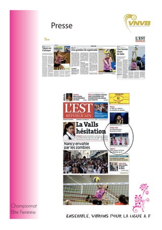 Presse

Championnat
Elite Feminine

Ensemble, vibrons pour la Ligue A F

 