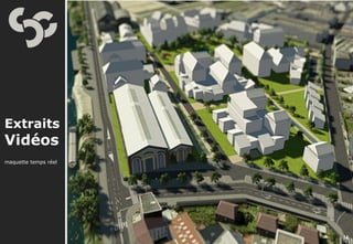 Extraits
Vidéos
maquette temps réel




                      14
 