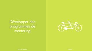 Développer des
programmes de
mentoring
Talentis29 I
 