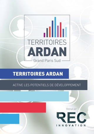 ACTIVE LES POTENTIELS DE DÉVELOPPEMENT
TERRITOIRES ARDAN
Déployé par
 