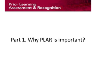 Introduction to Prior Learning Assessment and Recognition | PPTX