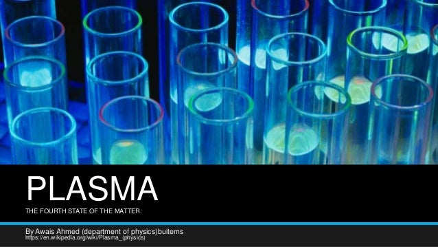 Plasma The Fourth State Of Matter