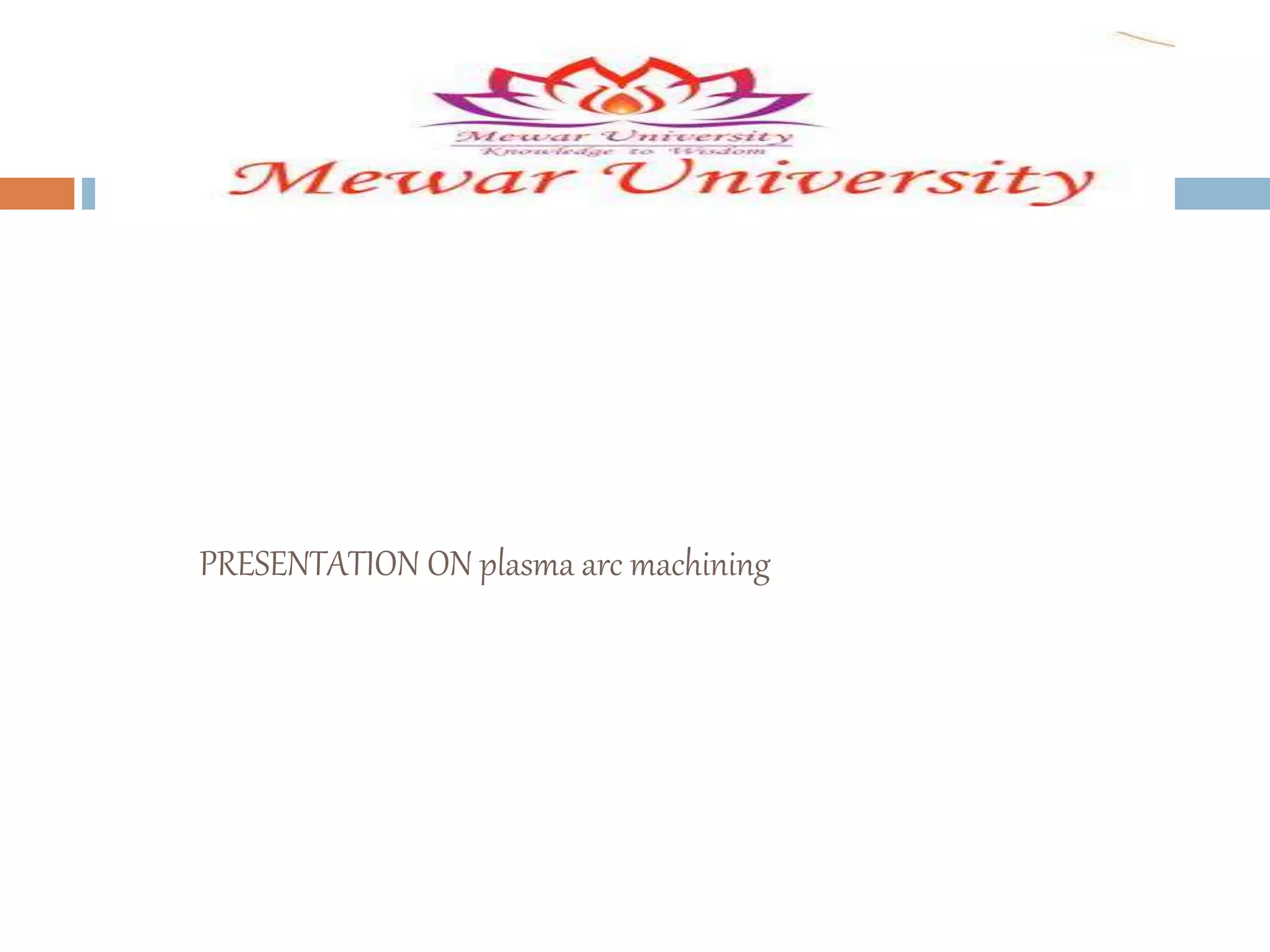 Plasma arc machining by Himanshu Vaid PPT