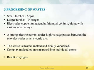 Plasma arc tech ppt | PPTX