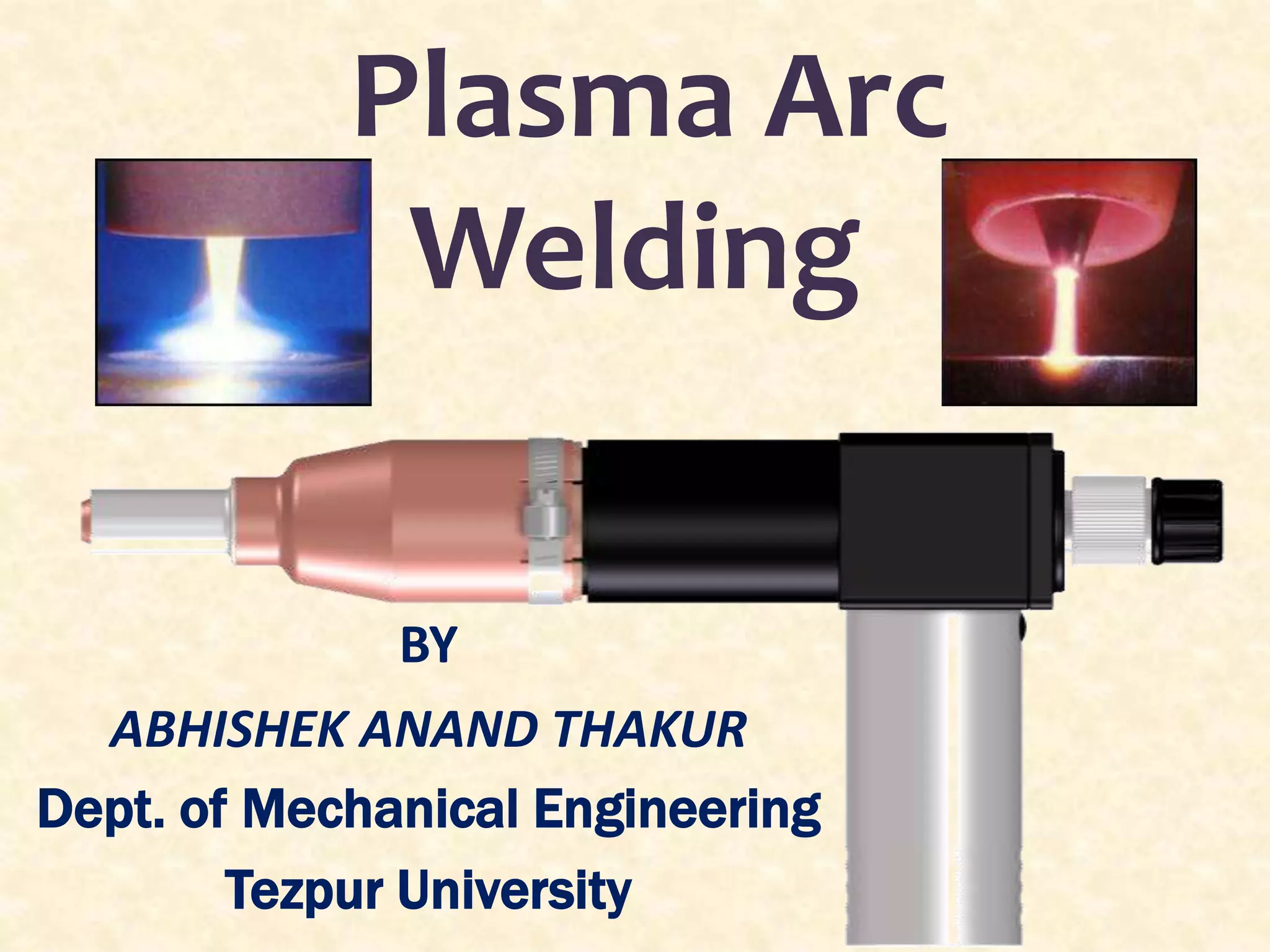 Plasma arc welding PPT