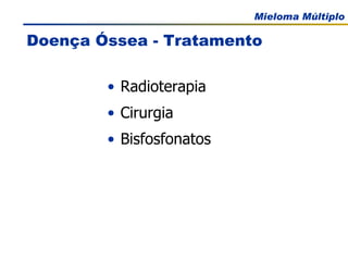 Doença Óssea - Tratamento Radioterapia Cirurgia Bisfosfonatos 