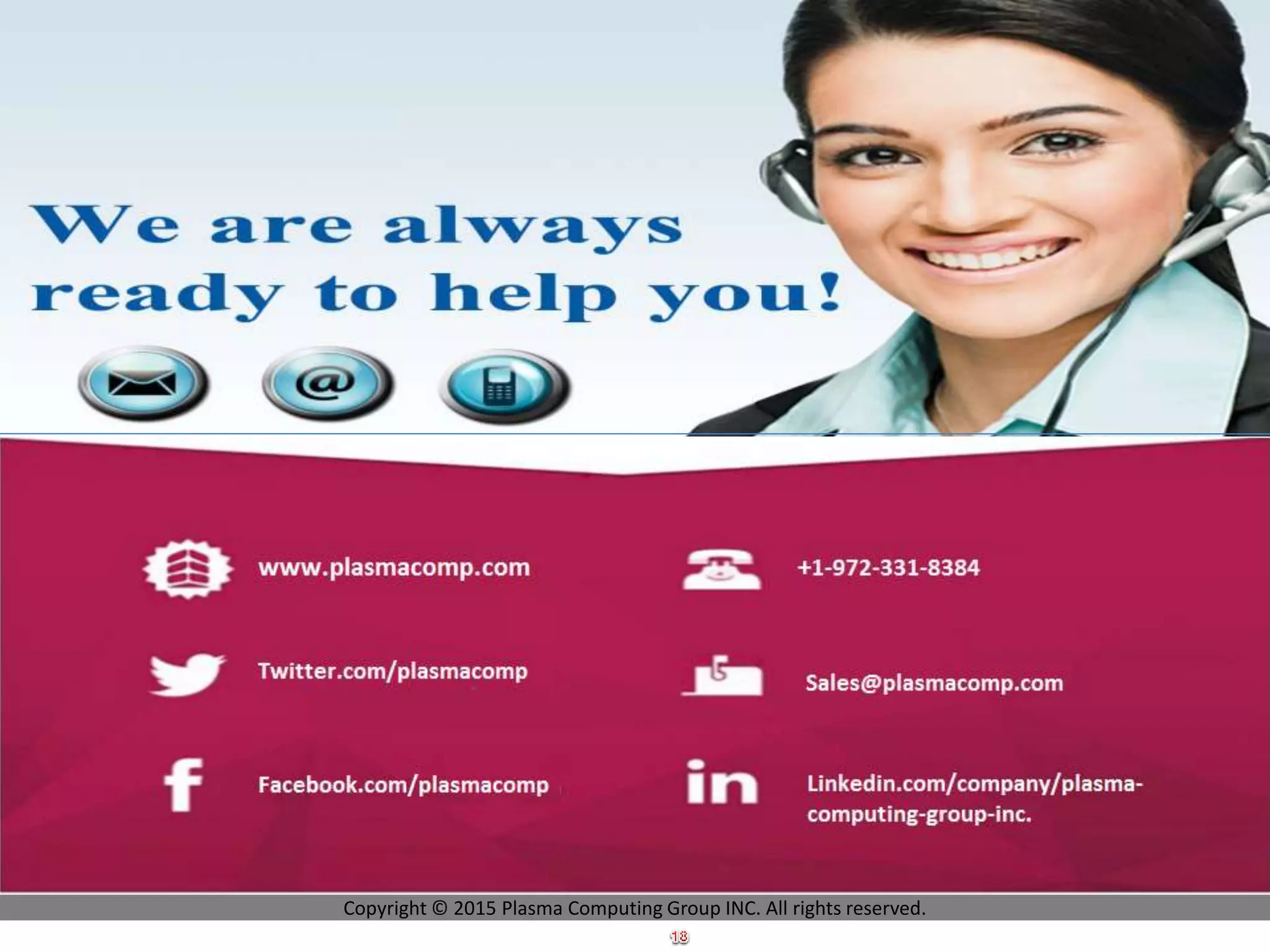 Copyright © 2015 Plasma Computing Group INC. All rights reserved.
 