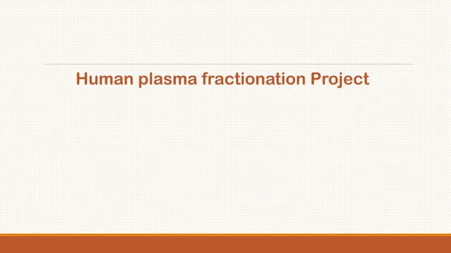 Plasma Fractionation Master.pptx | Blood Disorders | Diseases and ...