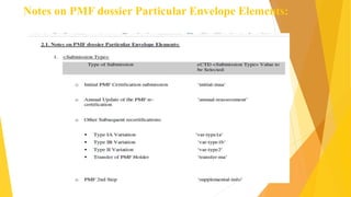 Notes on PMF dossier Particular Envelope Elements:
 