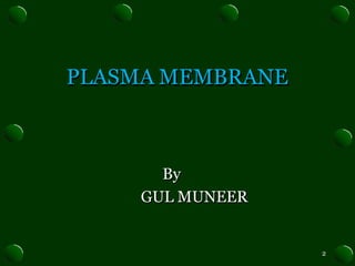 Plasma membrane.pptx