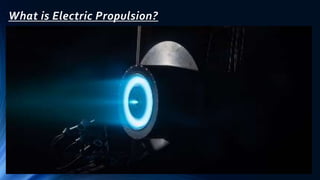 Plasma propulsion | PPTX