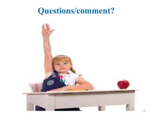 Questions/comment?
59
 