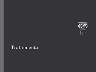 Tratamiento
 