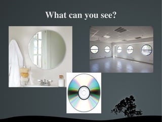   
What can you see?
 
