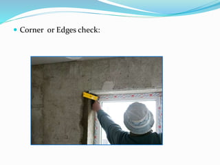  Corner or Edges check:
 