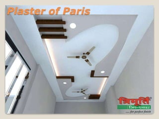 Plaster of Paris
 