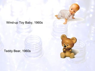 Wind-up Toy Baby, 1960s Teddy Bear, 1960s 