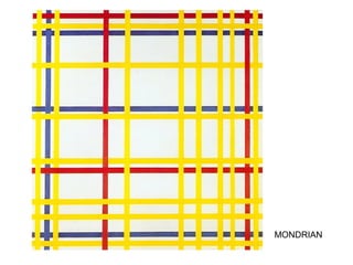 MONDRIAN
 