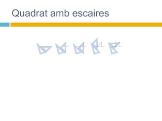 Quadrat amb escaires
 