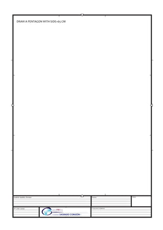 15
DRAW	
  A	
  PENTAGON	
  WITH	
  SIDE=65	
  CM
 
