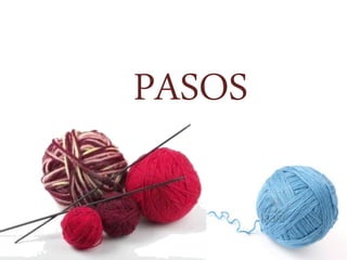 PASOS
 