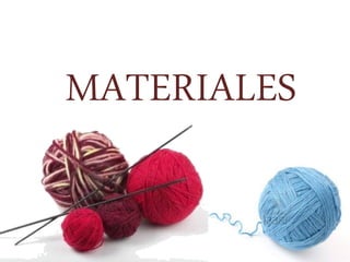 MATERIALES
 