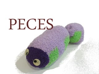 PECES
 