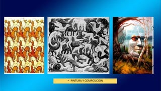 • PINTURA Y COMPOSICION
 