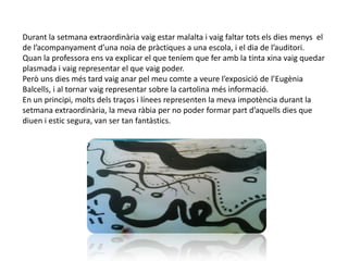 Diferents materials comprats.Per fer el meu planeta vaig utilitzar: paper de seda, paper d’empapelar, paper cel·lofana, paper d’embel·lar, pedres comprades, cola+aigua, fullola i com a eina principal, com ja he dit: les mans.