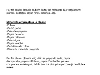 El planeta de l’omniPrimera pràctica