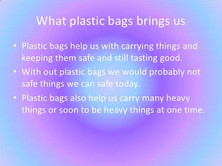 WHAT ARE SOME GOOD THINGS ABOUT PLASTIC BAGS visual data 8