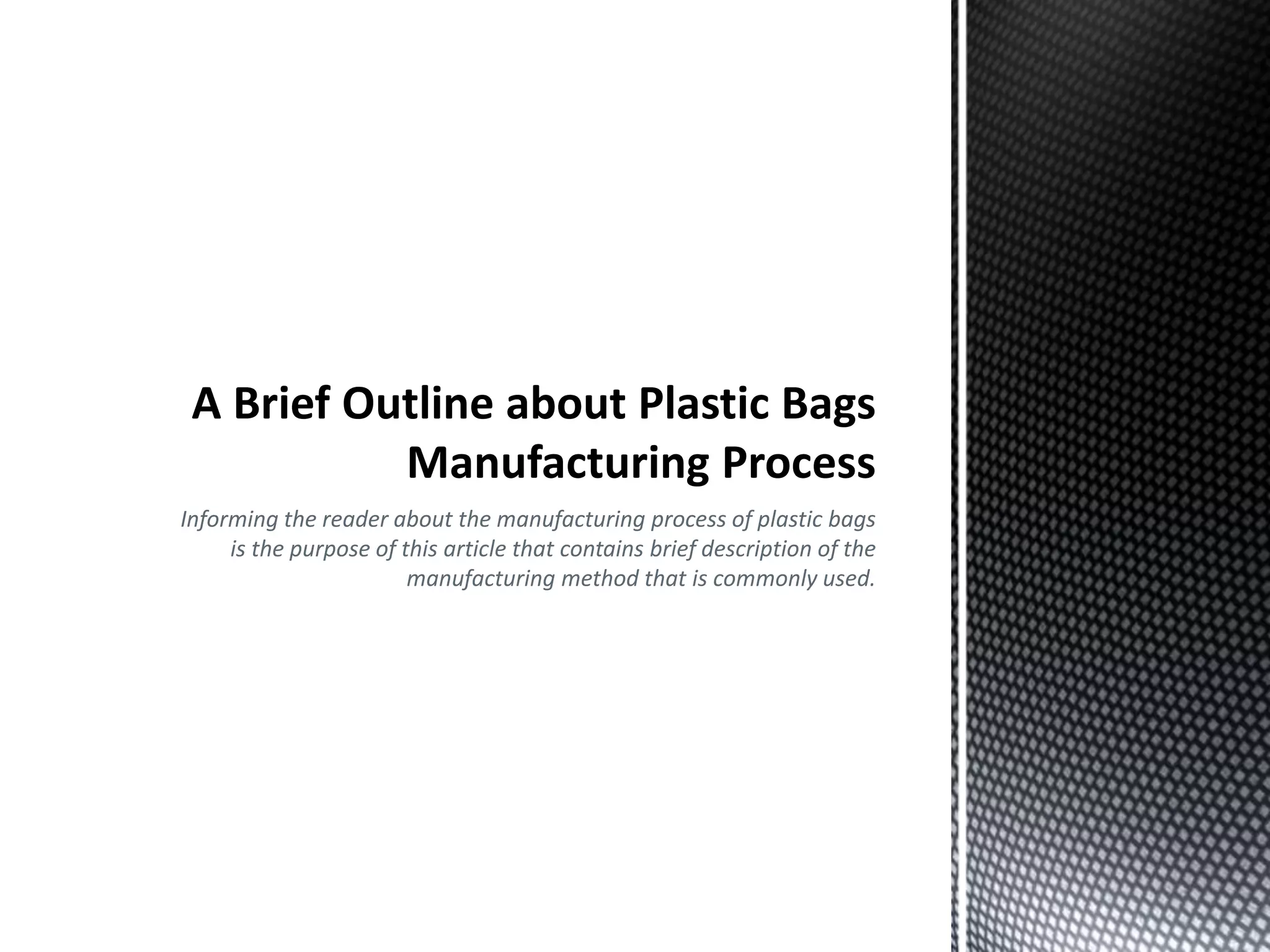 Plastic Bag Manufacturing Process Explained PPT
