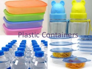 Plastic Containers

 