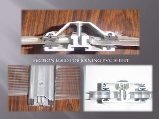 SECTION USED FOR JOINING PVC SHEET
 