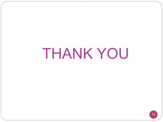 THANK YOU
73
 