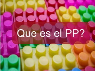 Que es el PP?
 