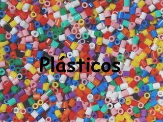 Plásticos   