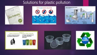 Solutions for plastic pollution
 