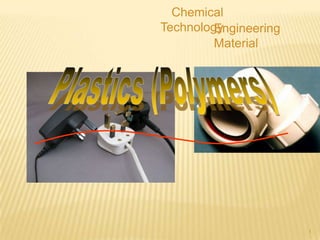 Chemical
Technology
Engineering
Material

1

 
