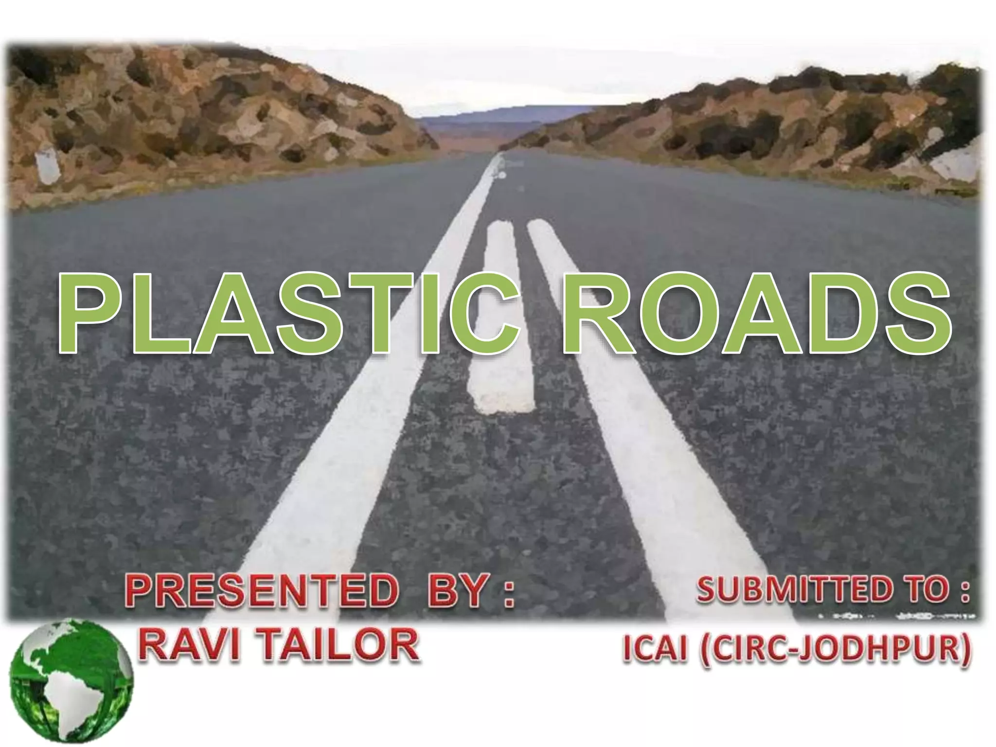 Plastic Roads PPT Plastic Roads PPT