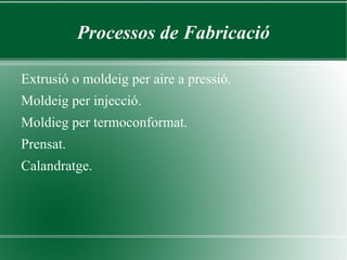 Elastòmers Els elastòmers són aquells polímers que mostren un comportament elàstic. El terme, que prové de polímer elàstic, és a vegades intercanviable amb el terme goma, que és més adequat per referir-se a vulcanitzats. 