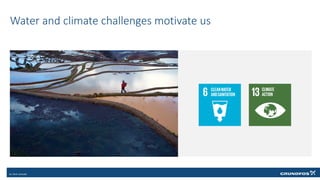 Water and climate challenges motivate us
 