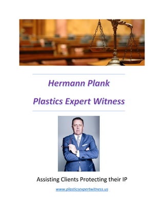 Assisting Clients Protecting their IP
www.plasticsexpertwitness.us
 