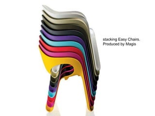 stacking Easy Chairs.Produced by Magis